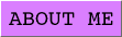 about me